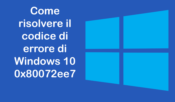 errore 0x80072EE7
