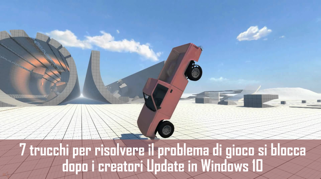 fissare gioco si blocca problema in Windows 10