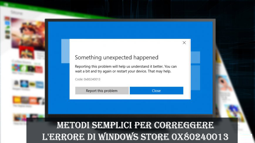 Codice errore di Windows Store 0x80240013
