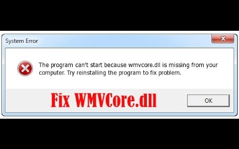 Come risolvere l’errore WMVCore.dll mancante / non trovato in Windows 7, 8, 8.1 e 10