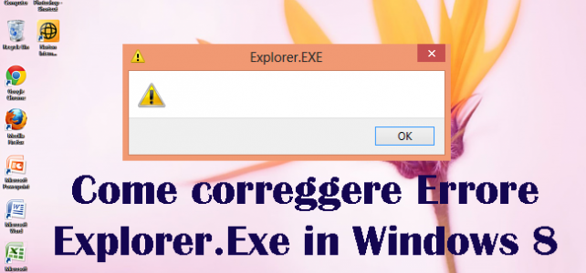 Come correggere Errore Explorer.Exe in Windows 8