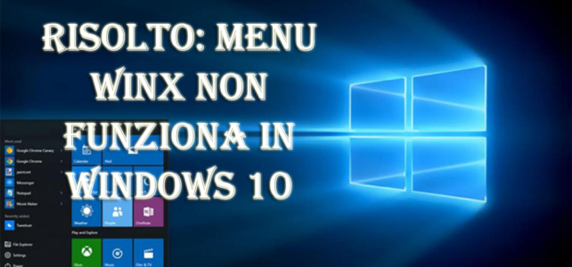 RISOLTO: menu WinX non funziona in Windows 10