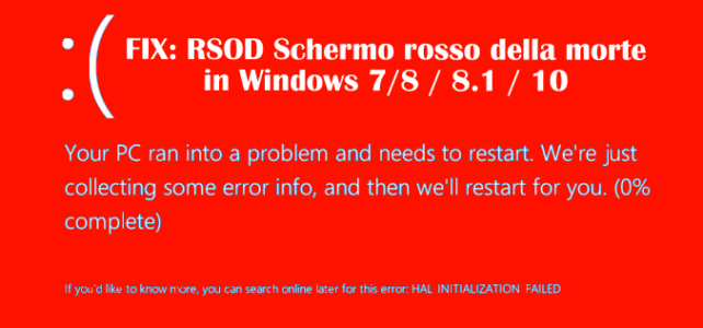 FIX: RSOD Schermo rosso della morte in Windows 7/8 / 8.1 / 10