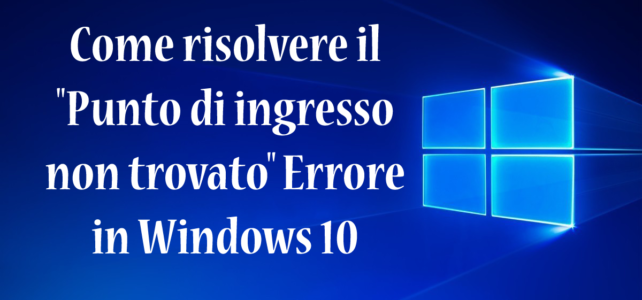 Come risolvere il “Punto di ingresso non trovato” Errore in Windows 10